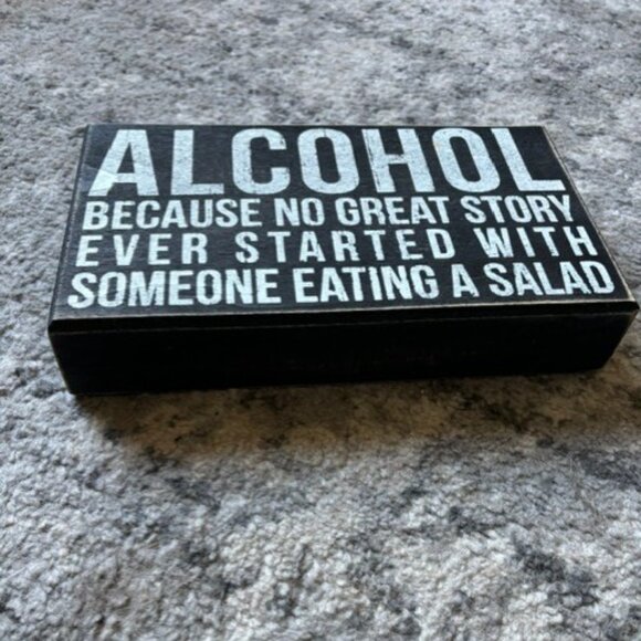 PRIMITIVES BY KATHY - Wood Sign - Alcohol, Because No Great Story Started - Picture 4 of 5